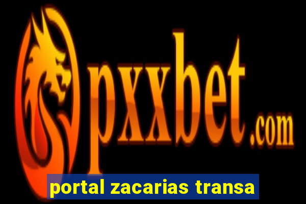 portal zacarias transa